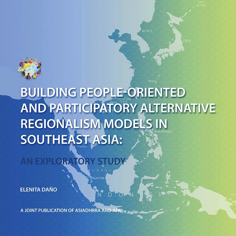 Building People Oriented and Participatory Alternative Regionalism Models in Southeast Asia