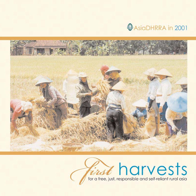 Asiadhrra 2001 Annual Report : First harvests for a free, just, responsible and self-reliant rural Asia