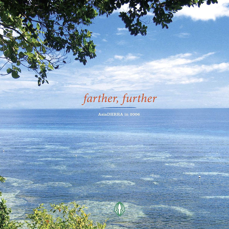 Asiadhrra 2006 Annual Report:  Farther, Further